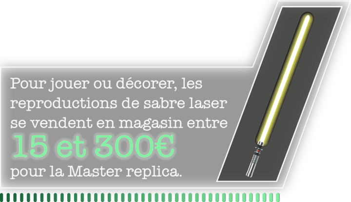 Pour jouer ou décorer, les reproductions de sabre laser se vendent en magasin entre 15 et 300 euros pour la Master replica