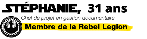 Stéphanie, 31 ans - Membre de la Rebel Legion